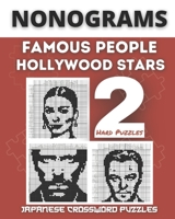 Nonograms Book, Famous People & Hollywood Stars: Fun Japanese Crossword Puzzles, Aka Nonograms Puzzle Books, Picross, Griddlers Logic Puzzles Black and White B08M2FY19P Book Cover