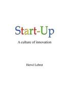 Start-Up, a culture of innovation 1530431387 Book Cover