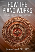 How the Piano Works: An Owner's Guide to Piano Tuning & Maintenance B0DKXXLJTP Book Cover
