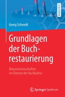 Grundlagen Der Buchrestaurierung: Naturwissenschaften Im Dienste Der Buchkultur 3662611236 Book Cover