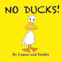 No Ducks! 1483951308 Book Cover