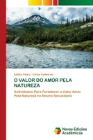 O Valor Do Amor Pela Natureza (Portuguese Edition) 6208841739 Book Cover