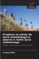 Przejscie ze szkoly do zycia zawodowego w oparciu o realia zycia codziennego (Polish Edition) 6630423992 Book Cover