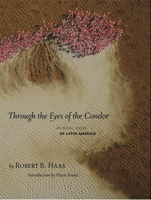 Through The Eyes Of The Condor: An Aerial Vision of Latin America 142620132X Book Cover