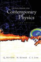 Invitation to Contemporary Physics 9812383034 Book Cover