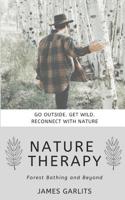 Nature Therapy: Forest Bathing and Beyond 1797050087 Book Cover