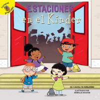 Estaciones en el kínder: Kindergarten Seasons 1641563842 Book Cover
