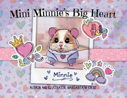 Mini Minnie's Big Heart 1967626014 Book Cover