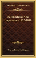 Recollections and Impressions 1822-1890 1512052191 Book Cover