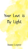 Your Love is My Light 9908010808 Book Cover