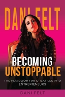 Becoming Unstoppable: The Playbook for Creative and Entrepreneurs B0GRTJ3CB4 Book Cover