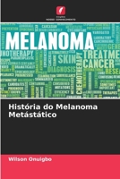 História do Melanoma Metástático 6205802872 Book Cover