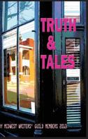 Truths and Tales 1937912701 Book Cover