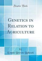 Genetics in Relation to Agriculture 1143556607 Book Cover