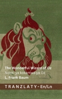 The Wonderful Wizard of Oz / Ndoki ya kokamwa ya Oz: Tranzlaty English Lingála (Lingala Edition) 3692299125 Book Cover