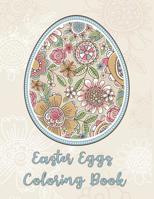 Easter Eggs Coloring Book: Detailed Rabbit Easter Eggs Coloring Pages for Teenagers, Tweens, Older Kids, Boys, & Girls, Zendoodle 109154851X Book Cover