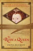 To Ruin A Queen 1416573534 Book Cover