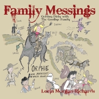 Family Messings: Getting Dirty with the Goodbye Family 1737222108 Book Cover