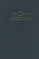 The French Language in the Seventeenth Century: Contemporary Opinion in France (Grundlehren Der Mathematischen Wissenschaften ; 298) 0859913538 Book Cover