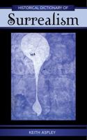 Historical Dictionary of Surrealism 0810858479 Book Cover