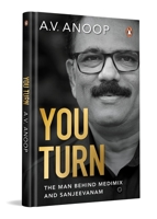 You Turn: The Man Behind the World's Bestselling Ayurvedic Soap, Medimix 0143472992 Book Cover
