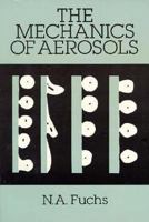 The Mechanics of Aerosols 0486660559 Book Cover