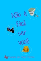 Não é fácil ser você 1973245035 Book Cover