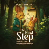 The First Step: Volume 1 in a 7-Part Leadership Series for Children 1968745114 Book Cover