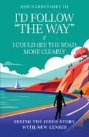 I’d Follow “The Way” if I Could See the Road More Clearly! 196796324X Book Cover