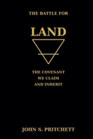 The Battle for Land: The Covenant We Claim and Inherit (The Covenant of the Elements) B0GFW26WXC Book Cover