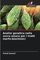 Analisi genetica nella zucca amara per i tratti marfo-biochimici 6205618729 Book Cover