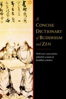 A Concise Dictionary of Buddhism and Zen 1590308085 Book Cover
