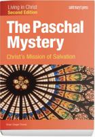 The Paschal Mystery: Christ's Mission of Salvation (Second Edition) Student Text 1599824337 Book Cover