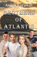 Brothers of Atlantis 1988742862 Book Cover