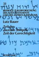 Zeit Des Zweiten Tempels - Zeit Der Gerechtigkeit: Zur Sozio-Oekonomischen Konzeption Im Haggai-Sacharja-Maleachi-Korpus 3631452306 Book Cover