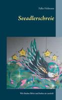 Seeadlerschreie: "Sie kann sich auf mich verlassen! Unbedingt..." 3752868821 Book Cover