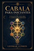 Cabala para Iniciantes: A Árvore da Vida, os dez sefirot e o caminho do autoconhecimento (Portuguese Edition) B0HGP3KCQ1 Book Cover
