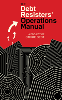 The Debt Resisters' Operations Manual 1604866799 Book Cover