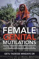 Female Genital Mutilations: The Story of Kedra 1664112057 Book Cover