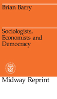 Sociologists, Economists, and Democracy (Midway Reprint) 0226038238 Book Cover
