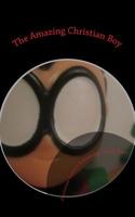 The Amazing Christian Boy 1543010636 Book Cover