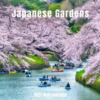 Japanese Gardens 2021 Wall Calendar: Japanese Gardens 2021 Calendar, 18 Months. B08Q6VS8YM Book Cover