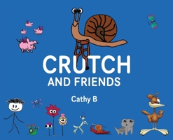 Crutch and Friends B0CQ3LLP1L Book Cover