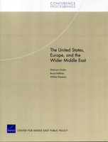 The United States, Europe, and the Wider Middle East 0833037234 Book Cover