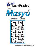 Brainy's Logic Puzzles Easy Masyu #1: 200 10x16 Puzzles 1537540432 Book Cover