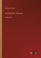 Aesthetik der Tonkunst: Erster Theil (German Edition) 3368558153 Book Cover