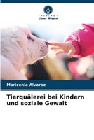 Tierquälerei bei Kindern und soziale Gewalt 6206220494 Book Cover