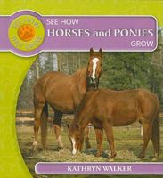 See How Horses & Ponies Grow 1435828321 Book Cover