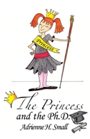 The Princess and the Ph. d 1631320939 Book Cover
