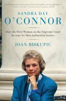 Sandra Day O'Connor: How the First Woman on the Supreme Court Became Its Most Influential Justice 006059019X Book Cover